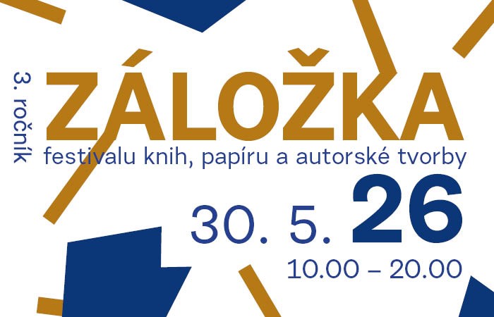 ZÁLOŽKA – 3. ročník festivalu knih, papíru a autorské tvorby 